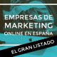 empresas de marketing online en España el gran listado