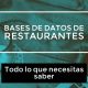 Bases de datos de restaurantes todo lo que necesitas saber
